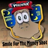 Mixtwitch 'Smile For The Money Shot'  CD